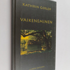 Kathrin Gerlof : Vaikeneminen - pikkukuva 1
