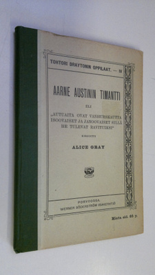 Alice Gray : Tohtori Draytonin oppilaat 4, Aarne Austinin...