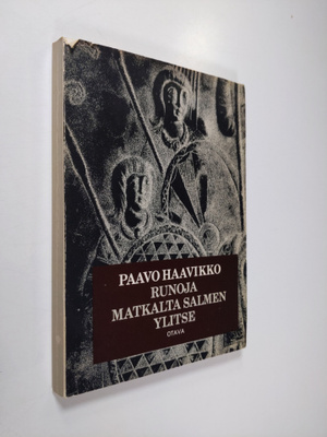 Paavo Haavikko : Runoja matkalta salmen ylitse