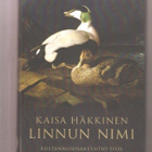 Häkkinen, Kaisa : Linnun nimi, Teos 2011, skp, 2.p. K4 - pikkukuva 1