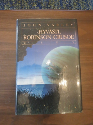 John Varley: Hyvästi, Robinson Crusoe
