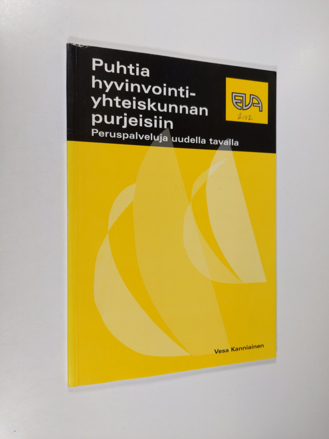 Vesa Kanniainen : Puhtia hyvinvointiyhteiskunnan purjeisi...