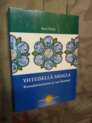 HARJU : YHTEISELLÄ ASIALLA - KANSALAISTOIMINTA