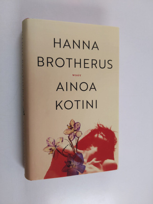 Hanna Brotherus : Ainoa kotini