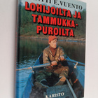 Pentti E. Vuento : Lohijoilta ja tammukkapuroilta - pikkukuva 1