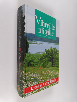 Leena Huima ym. : Vihreille niityille (signeerattu)