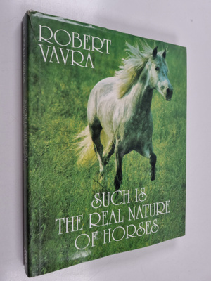 Robert Vavra : Such is the real nature of horses