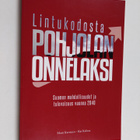 Matti Karvinen : Lintukodosta Pohjolan onnelaksi : Suomen... - pikkukuva 1