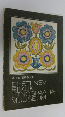 A. Peterson : Eesti NSV Riiklik Etnograafiamuuseum