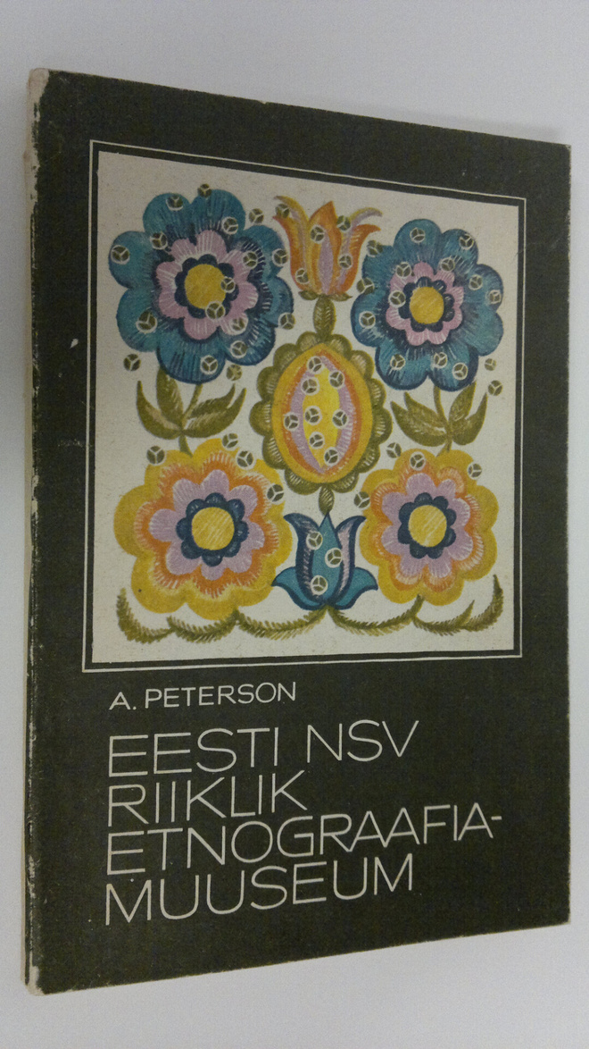 A. Peterson : Eesti NSV Riiklik Etnograafiamuuseum
