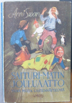 Anni Swan: Saituri-Matin jouluaatto, Wsoy 1948. 157 s.