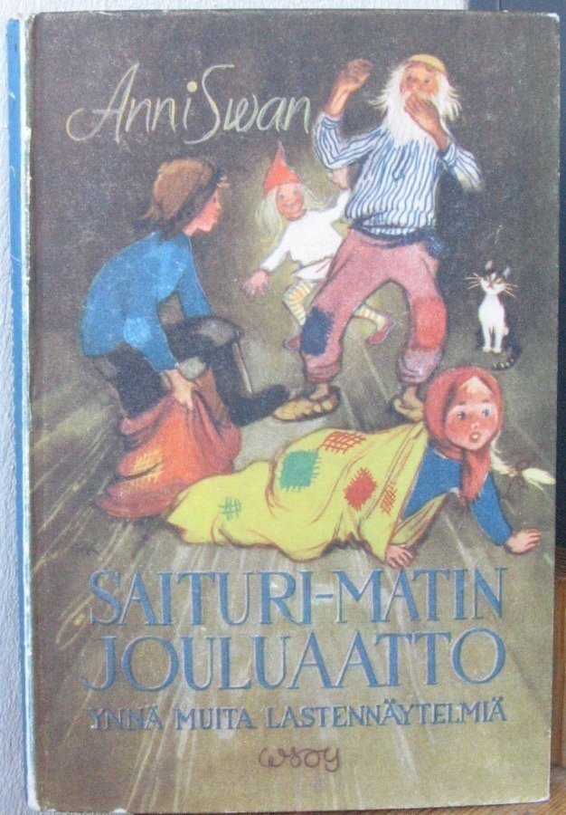 Anni Swan: Saituri-Matin jouluaatto, Wsoy 1948. 157 s.