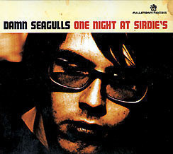 Damn Seagulls - One Night At Sirdie's CD