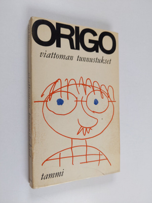 nimimerkki Origo : Viattoman tunnustukset : pakinoita