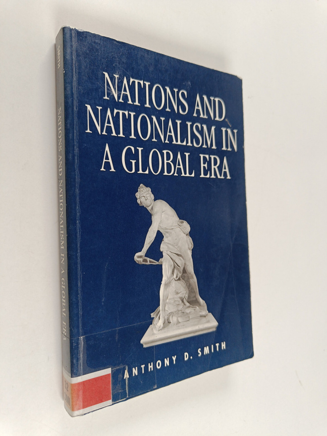 Anthony D. Smith : Nations and nationalism in a global era