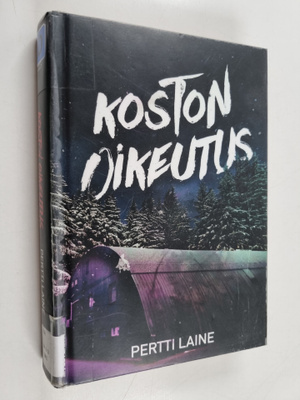 Pertti Laine : Koston oikeutus : jännitysromaani