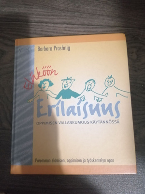 Eläköön erilaisuus : oppimisen vallankumous käytännössä
