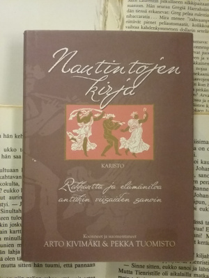 Nautintojen kirja: Rakkautta ja elämäniloa antiikin ...