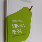 Patrik Borg : Vinha perä : laihdutuksen myytit ja faktat - pikkukuva 1