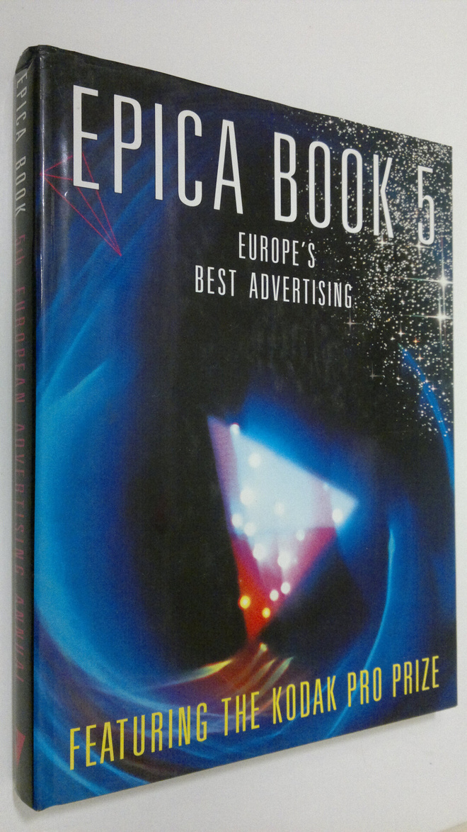 Epica Book 5 : Europe's Best Advertising - Featuring the ...