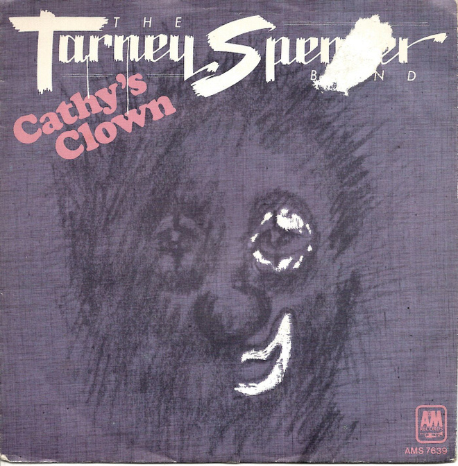 TARNEY SPENCER BAND: Cathy's Clown / Anything I Can Do 7"kk