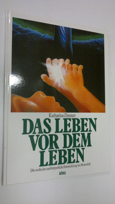 Katharina Zimmer : Das leben vor dem leben : Die seelisch...