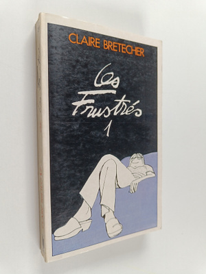 Claire Bretecher : Les frustres 1