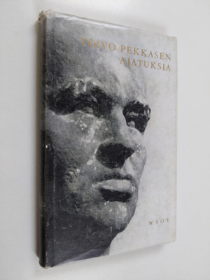 Toivo Pekkanen : Toivo Pekkasen ajatuksia