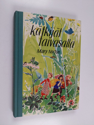 Mary Norton : Kätkijät taivasalla