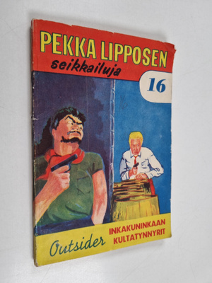 Outsider : Pekka Lipposen seikkailuja N:o 16 : Inkakunink...