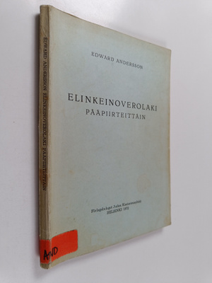 Edward Andersson : Elinkeinoverolaki pääpiirteittäin