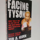 Ted A. Kluck : Facing Tyson : Fifteen Fighters, Fifteen S... - pikkukuva 1