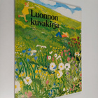 Luonnon kuvakirja : Pihapiirin tapahtumia keväästä kevääseen - pikkukuva 1