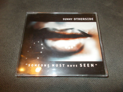 CDM SUNNY OTHERSIDE ** SOMEONE MUST HAVE SEEN **