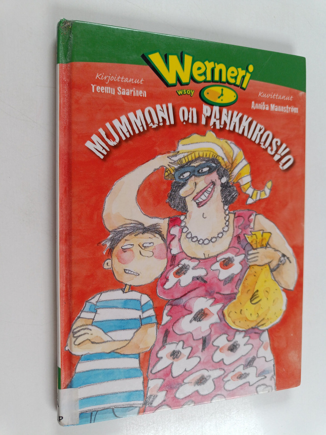 Teemu Saarinen : Mummoni on pankkirosvo