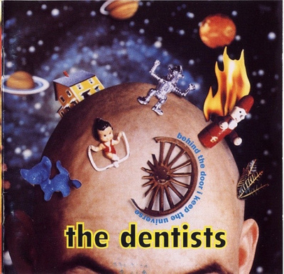 Dentists - Behind The Door I Keep The Universe CD