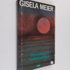 Gisela Meier : Pimeyteen koittaa päivä - pikkukuva 1
