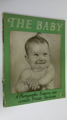 The Baby : A photographic enquiry into certain private op...