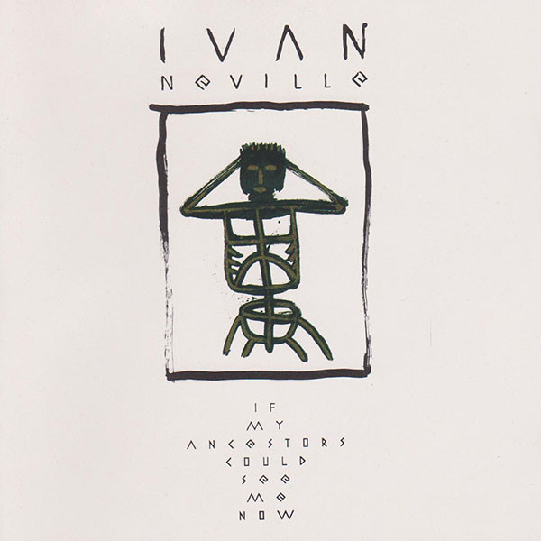 Ivan Neville - If My Ancestors Could See Me Now (CD)