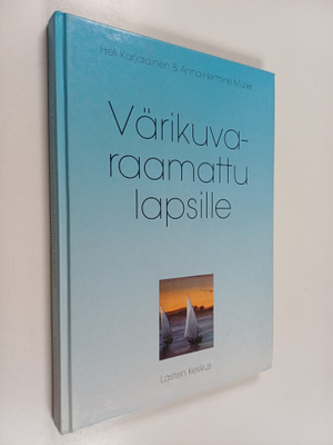 Heli Karjalainen ym. : Värikuvaraamattu lapsille