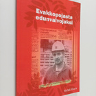 Kyösti Kiuru : Evakkopojasta edunvalvojaksi : Metallityöv... - pikkukuva 1