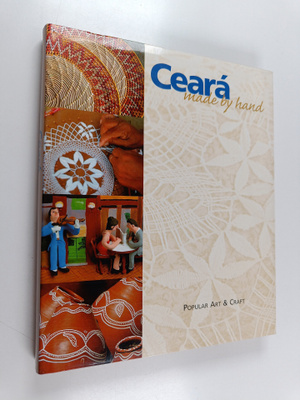 Gilmar de Carvalho : Ceara made by hand
