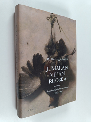 Mirkka Lappalainen : Jumalan vihan ruoska : suuri nälänhä...