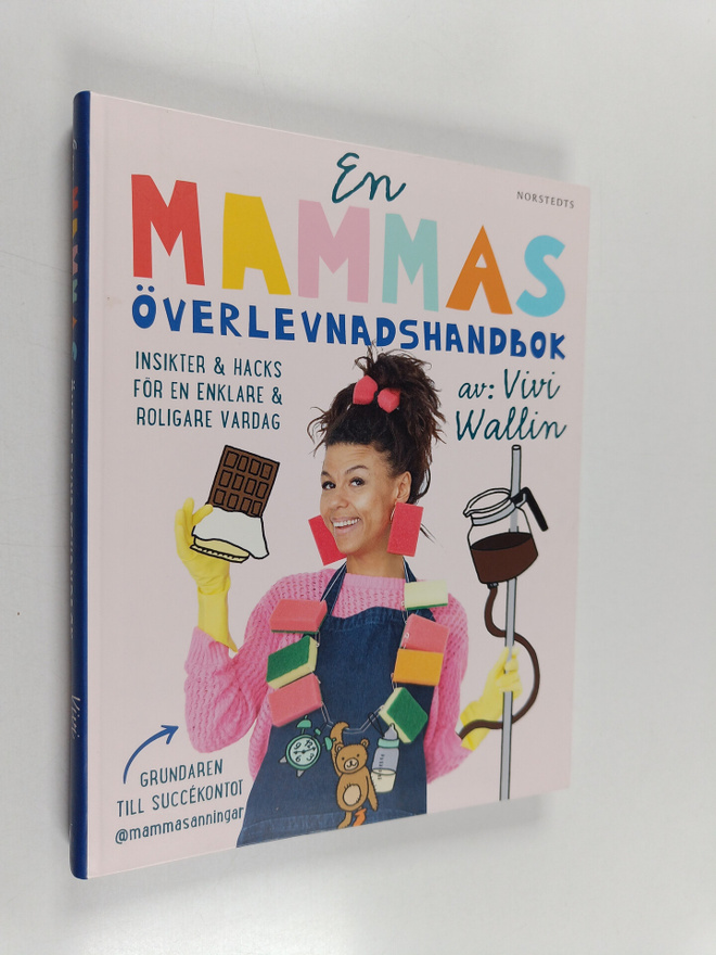 Vivi Wallin : En mammas överlevnadshandbok : insikter & h...
