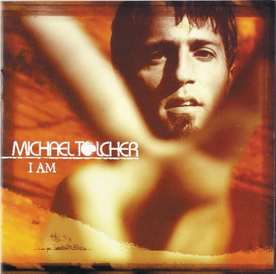 { michael tolcher - i am }