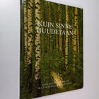 Juha (toim.) Maasola : Kuin sinne huudetaan : sata vuotta... - pikkukuva 1