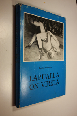 Heikki Pehkoranta : Lapualla on Virkiä
