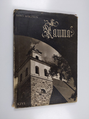 Eino Mäkinen : Rauma : Raum o ain Raum