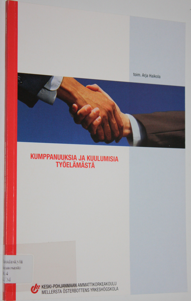 Arja (toim.) Haikola : Kumppanuuksia ja kuulumisia työelä...