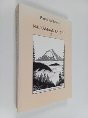 Pentti Kähkönen : Nälkämaan lapset 2 : Suuriruhtinaanmaasta